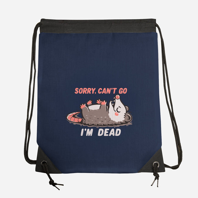Sorry Can't Go Im Dead-None-Drawstring-Bag-TechraNova