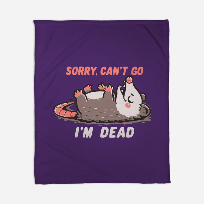 Sorry Can't Go Im Dead-None-Fleece-Blanket-TechraNova