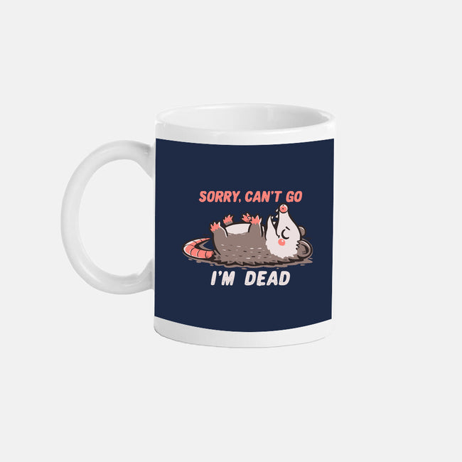 Sorry Can't Go Im Dead-None-Mug-Drinkware-TechraNova