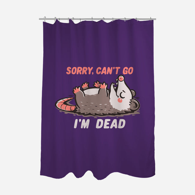 Sorry Can't Go Im Dead-None-Polyester-Shower Curtain-TechraNova