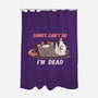 Sorry Can't Go Im Dead-None-Polyester-Shower Curtain-TechraNova