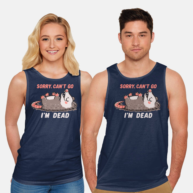 Sorry Can't Go Im Dead-Unisex-Basic-Tank-TechraNova