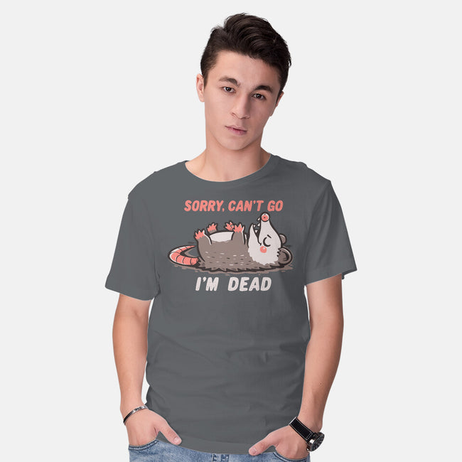 Sorry Can't Go Im Dead-Mens-Basic-Tee-TechraNova