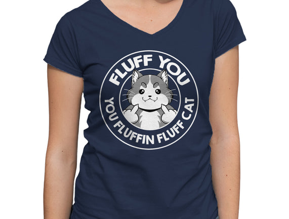Fluff You You Fluffin Fluff Cat