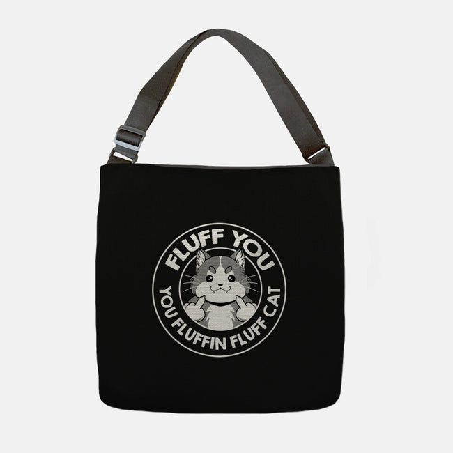 Fluff You You Fluffin Fluff Cat-None-Adjustable Tote-Bag-tobefonseca