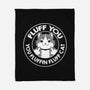 Fluff You You Fluffin Fluff Cat-None-Fleece-Blanket-tobefonseca