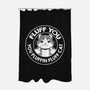 Fluff You You Fluffin Fluff Cat-None-Polyester-Shower Curtain-tobefonseca