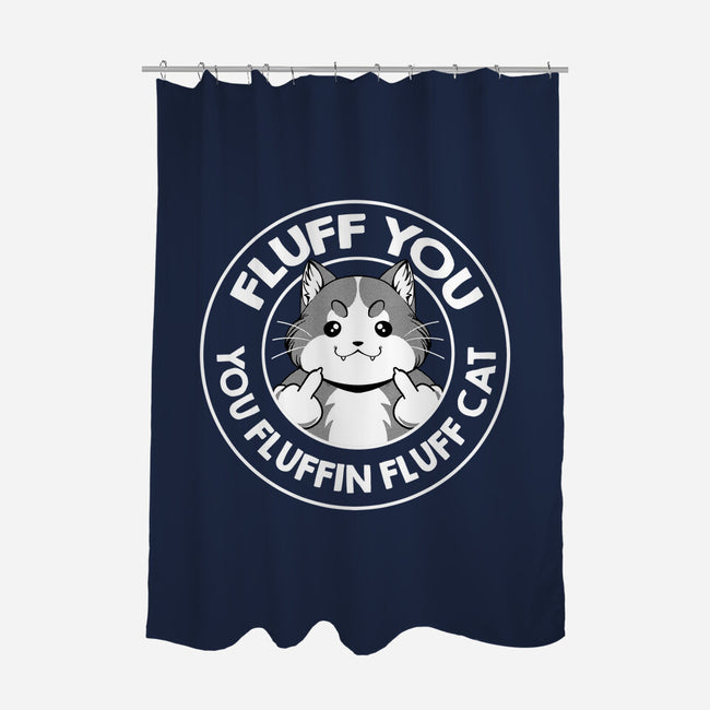Fluff You You Fluffin Fluff Cat-None-Polyester-Shower Curtain-tobefonseca