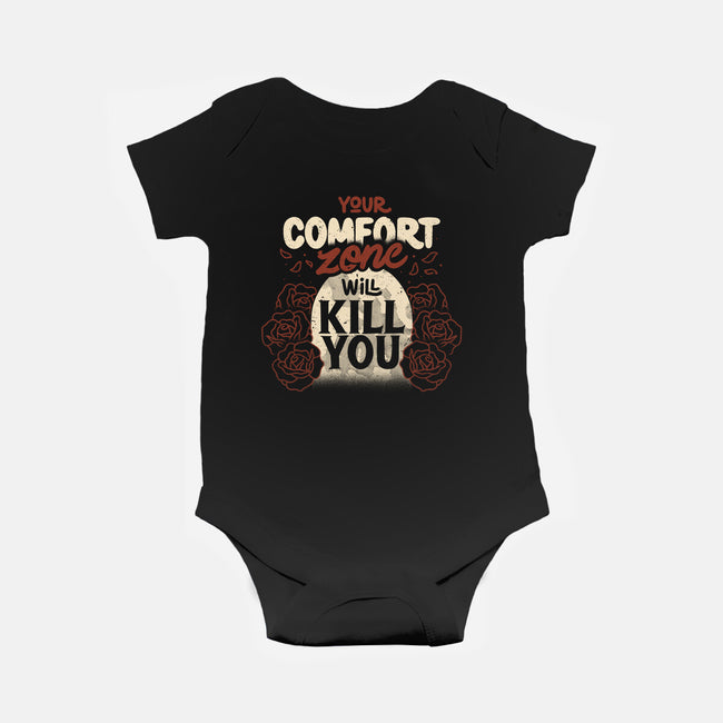 Your Comfort Zone Will Kill You-Baby-Basic-Onesie-tobefonseca