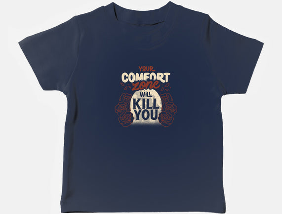 Your Comfort Zone Will Kill You