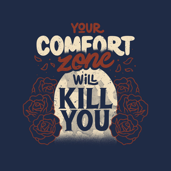 Your Comfort Zone Will Kill You-Mens-Heavyweight-Tee-tobefonseca