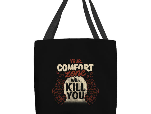Your Comfort Zone Will Kill You