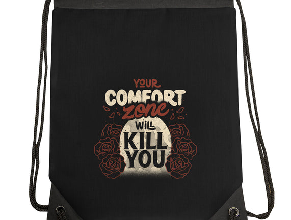 Your Comfort Zone Will Kill You