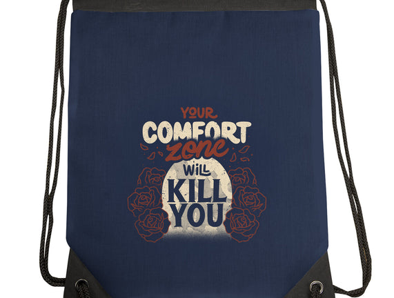 Your Comfort Zone Will Kill You