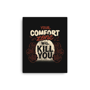 Your Comfort Zone Will Kill You
