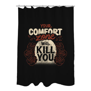 Your Comfort Zone Will Kill You