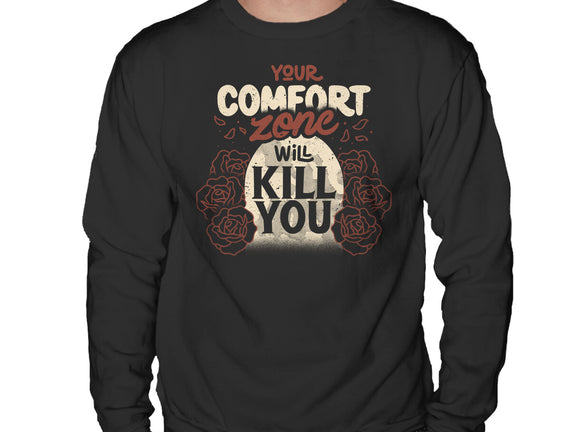 Your Comfort Zone Will Kill You