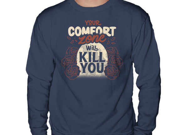 Your Comfort Zone Will Kill You
