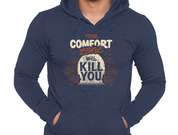 Your Comfort Zone Will Kill You