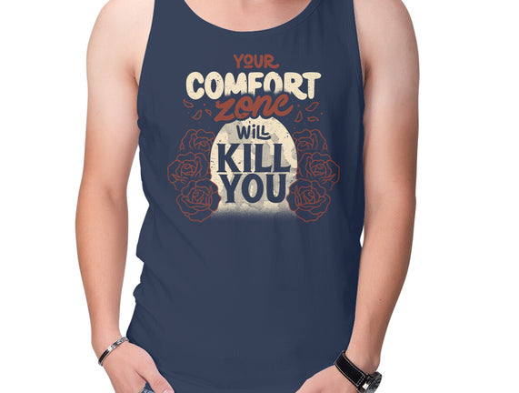 Your Comfort Zone Will Kill You