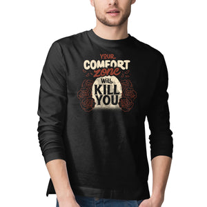 Your Comfort Zone Will Kill You