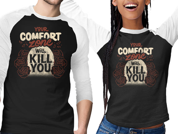 Your Comfort Zone Will Kill You