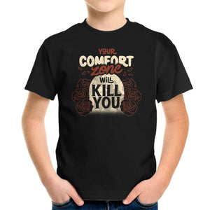 Your Comfort Zone Will Kill You