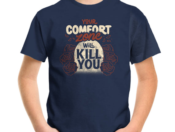 Your Comfort Zone Will Kill You