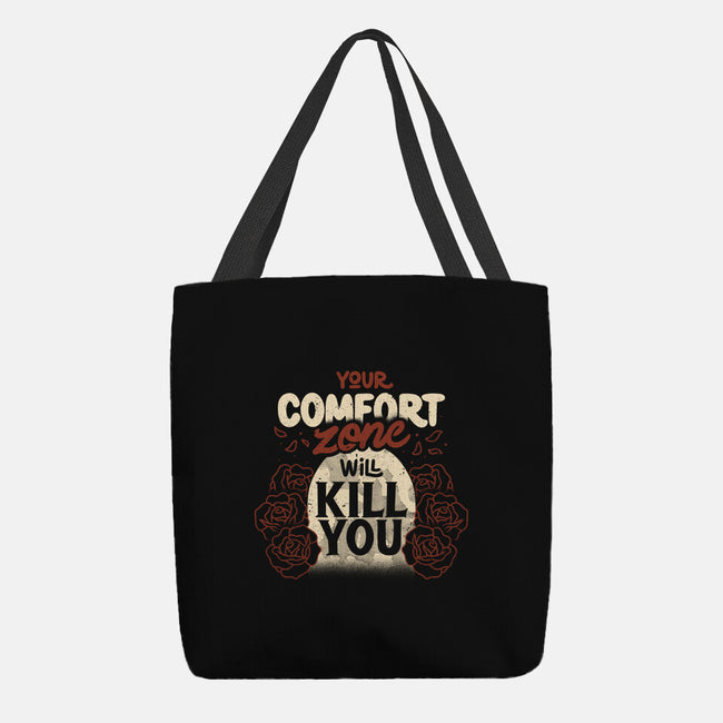 Your Comfort Zone Will Kill You-None-Basic Tote-Bag-tobefonseca