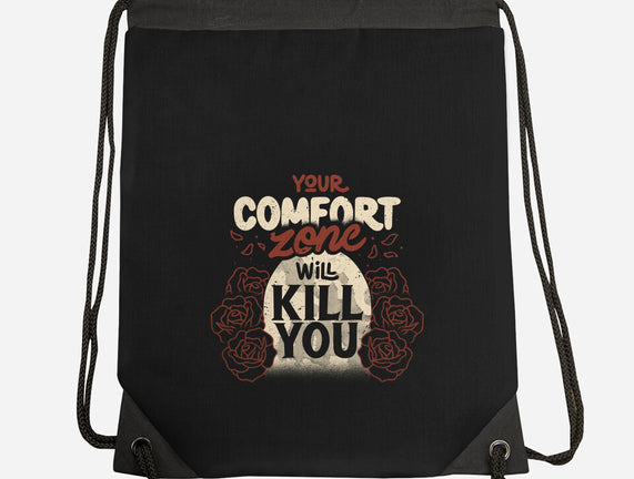 Your Comfort Zone Will Kill You
