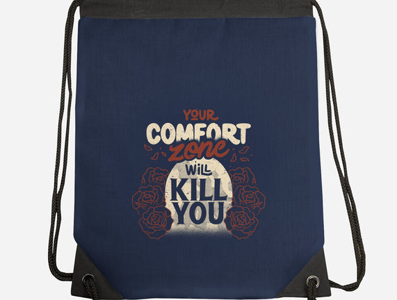 Your Comfort Zone Will Kill You