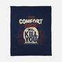 Your Comfort Zone Will Kill You-None-Fleece-Blanket-tobefonseca