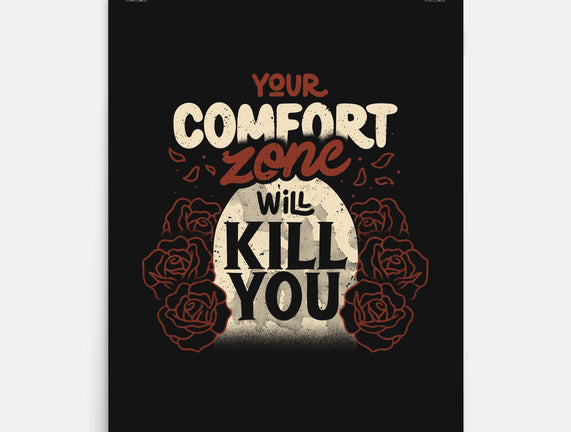Your Comfort Zone Will Kill You