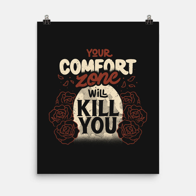 Your Comfort Zone Will Kill You-None-Matte-Poster-tobefonseca