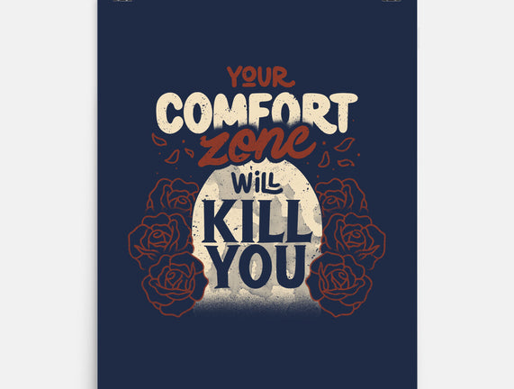 Your Comfort Zone Will Kill You