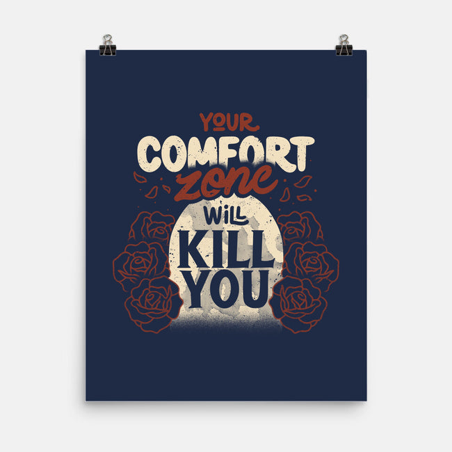 Your Comfort Zone Will Kill You-None-Matte-Poster-tobefonseca
