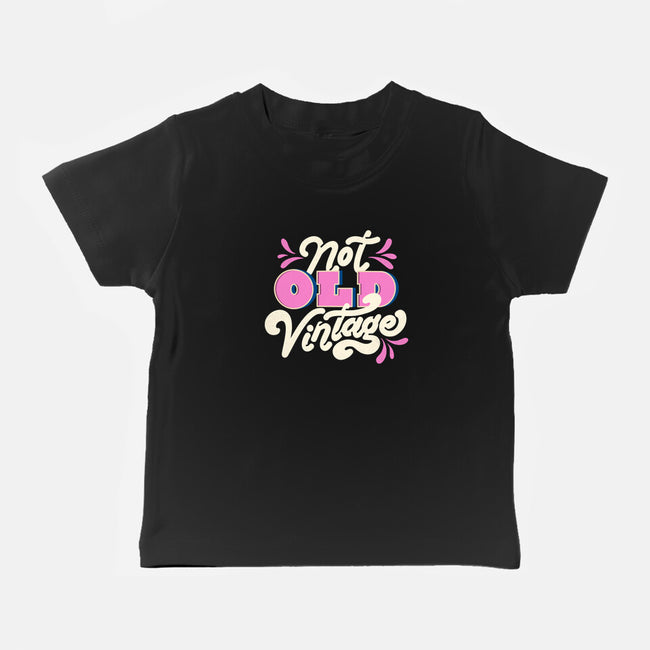 Not Old Vintage-Baby-Basic-Tee-tobefonseca