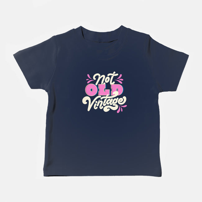 Not Old Vintage-Baby-Basic-Tee-tobefonseca
