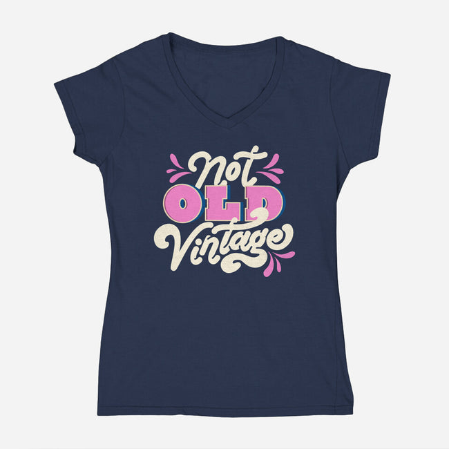 Not Old Vintage-Womens-V-Neck-Tee-tobefonseca