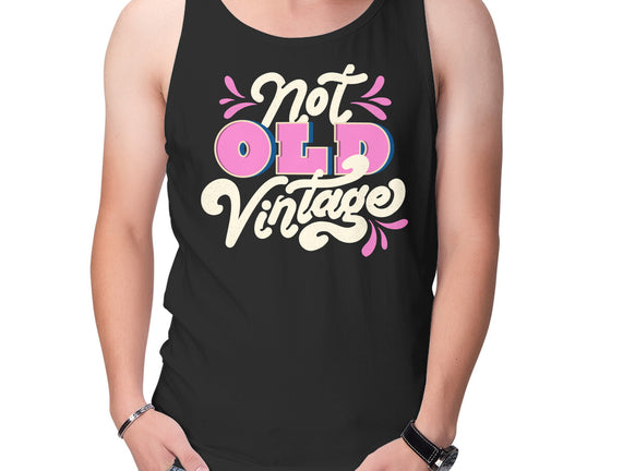 Not Old Vintage