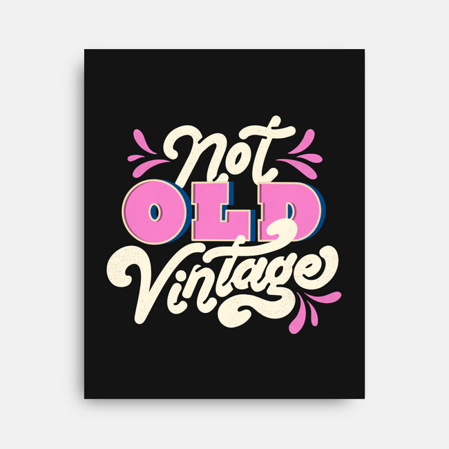 Not Old Vintage-None-Stretched-Canvas-tobefonseca
