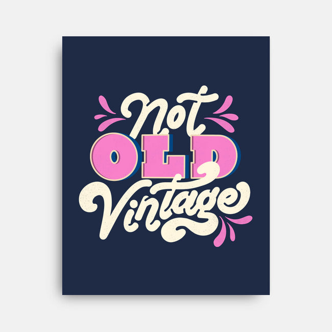 Not Old Vintage-None-Stretched-Canvas-tobefonseca