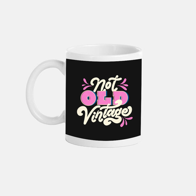 Not Old Vintage-None-Mug-Drinkware-tobefonseca