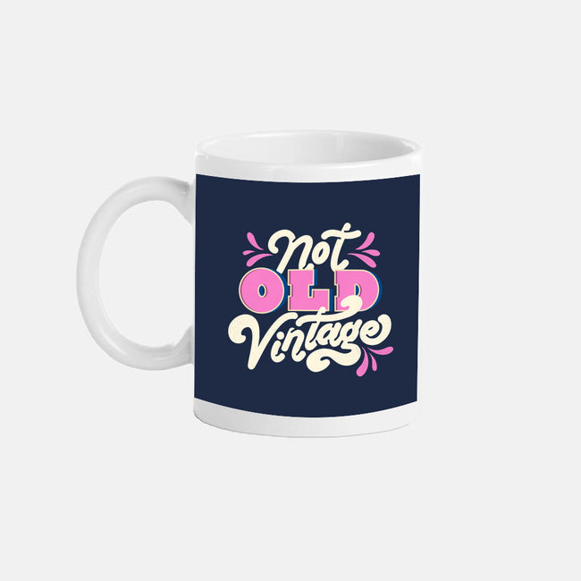 Not Old Vintage-None-Mug-Drinkware-tobefonseca