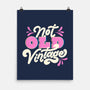 Not Old Vintage-None-Matte-Poster-tobefonseca