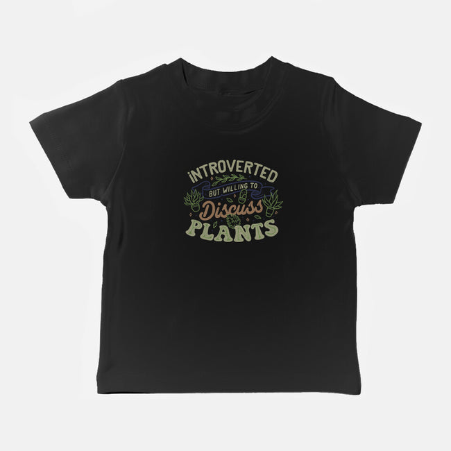 Introverted But Willing To Discuss Plants-Baby-Basic-Tee-tobefonseca