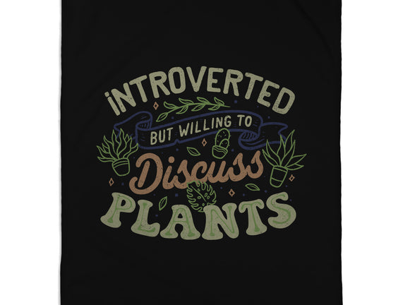 Introverted But Willing To Discuss Plants