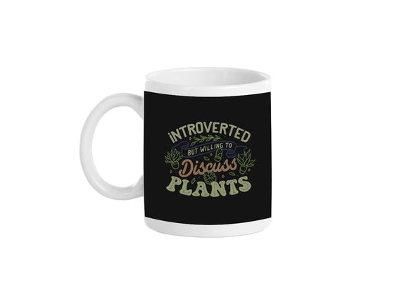 Introverted But Willing To Discuss Plants