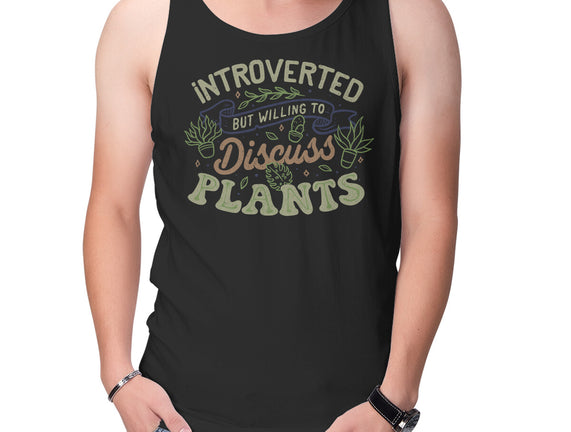 Introverted But Willing To Discuss Plants