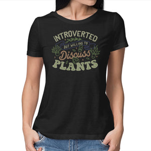 Introverted But Willing To Discuss Plants
